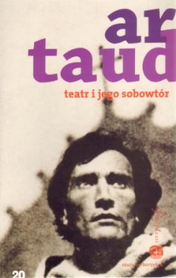 Teatr i jego sobowtór. Autor: Artaud Antonin. SmakLiter.pl Okładka książki Teatr i jego sobowtór