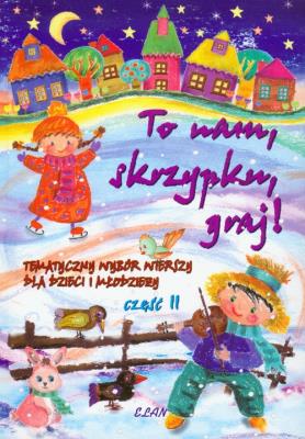 To nam skrzypku graj. Autor: Elżbieta Bura (red.). SmakLiter.pl Okładka książki To nam skrzypku graj