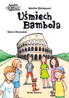 Uśmiech Bambola. Aniołki kota Cagliostro. Autor: Mikołajewski Jarosław. SmakLiter.pl Okładka książki Uśmiech Bambola. Aniołki kota Cagliostro