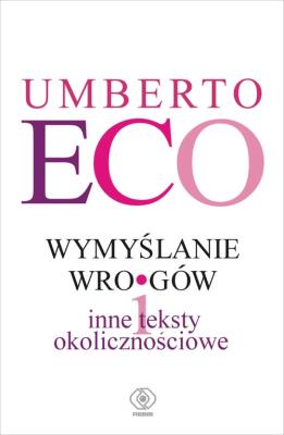Wymyślanie wrogów. Autor: Umberto Eco. SmakLiter.pl Okładka książki Wymyślanie wrogów