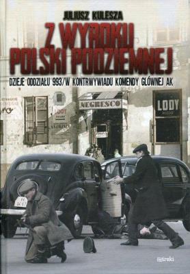 Z wyroku Polski Podziemnej. Autor: Kulesza Juliusz. SmakLiter.pl Okładka książki Z wyroku Polski Podziemnej