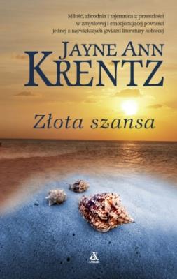 Złota szansa. Autor: Jayne Ann Krentz. SmakLiter.pl Okładka książki Złota szansa
