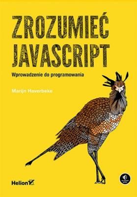 Zrozumieć JavaScript. Wprowadzenie do programowania. Autor: Marijn Haverbeke. SmakLiter.pl Okładka książki Zrozumieć JavaScript. Wprowadzenie do programowania