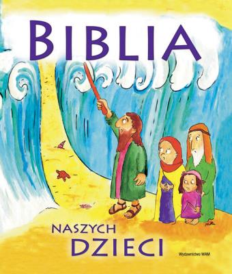 Okładka książki Biblia naszych dzieci