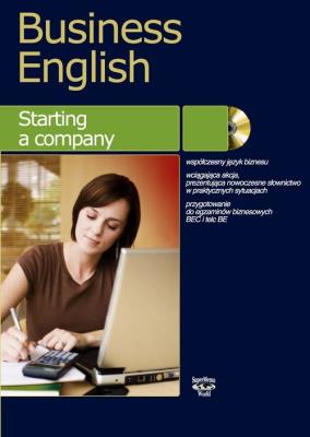 Business english Starting a company + CD. Autor: Warżała-Wojtasiak Magdalena, Wojtasiak Wojciech. SmakLiter.pl Okładka książki Business english Starting a company + CD