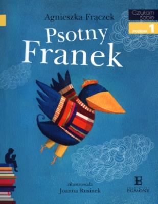 Czytam sobie - Psotny Franek. Autor: Agnieszka Frączek. SmakLiter.pl Okładka książki Czytam sobie - Psotny Franek