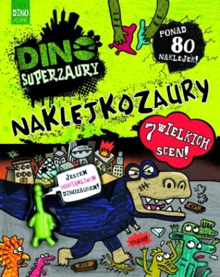 Dino Superzaury. Naklejkozaury. Autor: Davidson Andrew. SmakLiter.pl Okładka książki Dino Superzaury. Naklejkozaury