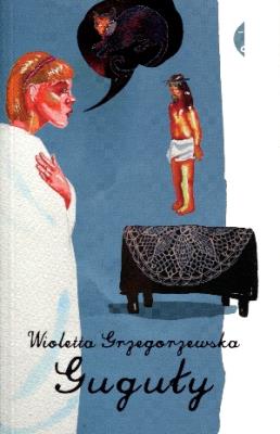 Guguły. Autor: Wioletta Grzegorzewska. SmakLiter.pl Okładka książki Guguły