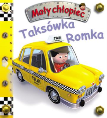 Mały chłopiec - Taksówka Romka. Autor: Beaumont Emilie, Nathalie Belineau. SmakLiter.pl Okładka książki Mały chłopiec - Taksówka Romka