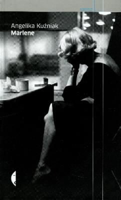 Marlene. Autor: Angelika Kuźniak. SmakLiter.pl Okładka książki Marlene