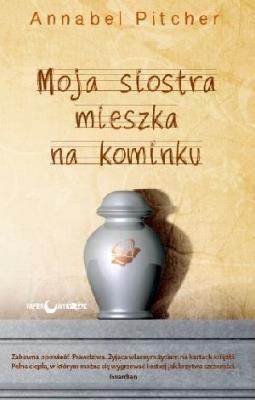 Moja siostra mieszka na kominku. Autor: Pitcher Annabel. SmakLiter.pl Okładka książki Moja siostra mieszka na kominku