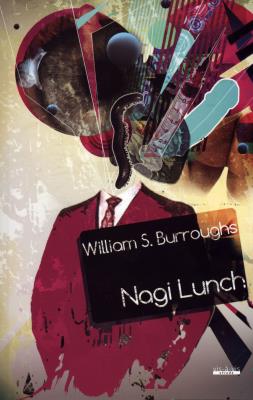 Nagi lunch. Autor: Burroughs William S.. SmakLiter.pl Okładka książki Nagi lunch