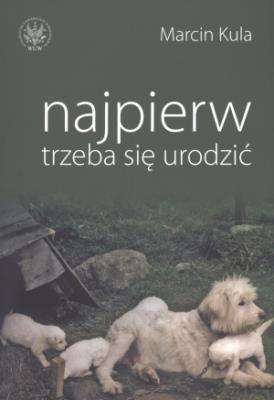 Okładka książki Najpierw trzeba się urodzić