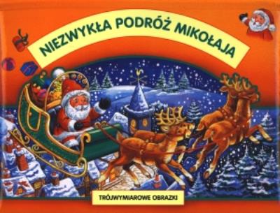 Okładka książki Niezwykła podróż Mikołaja. Trójwymiarowe obrazki