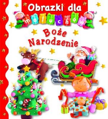 Obrazki dla maluchów - Boże Narodzenie. Autor: Beaumont Emilie, Nathalie Belineau. SmakLiter.pl Okładka książki Obrazki dla maluchów - Boże Narodzenie