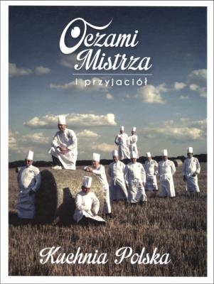 Okładka książki Oczami Mistrza i przyjaciół Kuchnia Polska