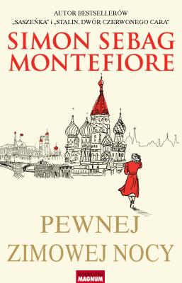 Pewnej zimowej nocy. Autor: Montefiore Simon Sebag. SmakLiter.pl Okładka książki Pewnej zimowej nocy