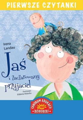 Pierwsze czytanki. Jaś i zaczarowany przyjaciel. Autor: Irena Landau. SmakLiter.pl Okładka książki Pierwsze czytanki. Jaś i zaczarowany przyjaciel