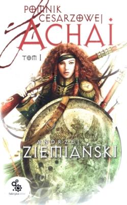 Okładka książki Pomnik cesarzowej Achai T.1