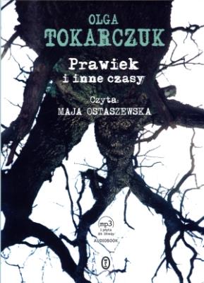 Prawiek i inne czasy - Audiobook. Autor: Olga Tokarczuk. SmakLiter.pl Okładka książki Prawiek i inne czasy - Audiobook