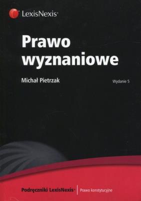 Prawo wyznaniowe. Autor: Pietrzak Michał. SmakLiter.pl Okładka książki Prawo wyznaniowe