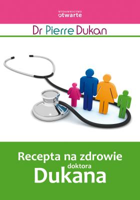 Okładka książki Recepta na zdrowie doktora Dukana