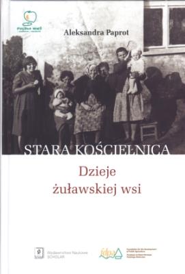 Okładka książki Stara Kościelnica Dzieje żuławskiej wsi