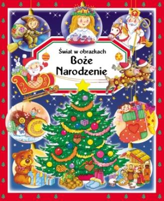 Świat w obrazkach - Boże Narodzenie w.2011. Autor: Beaumont Emilie. SmakLiter.pl Okładka książki Świat w obrazkach - Boże Narodzenie w.2011