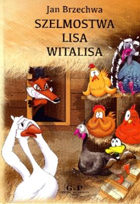 Szelmostwa Lisa Witalisa G&P. Autor: Jan Brzechwa. SmakLiter.pl Okładka książki Szelmostwa Lisa Witalisa G&P