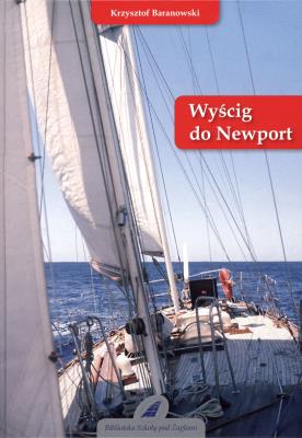 Wyścig do Newport. Autor: Baranowski Krzysztof. SmakLiter.pl Okładka książki Wyścig do Newport
