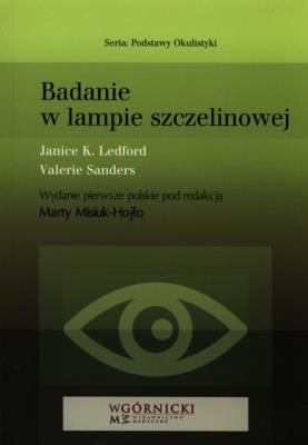Badanie w lampie szczelinowej. Autor: Ledford Janice K., Sanders Valerie. SmakLiter.pl Okładka książki Badanie w lampie szczelinowej