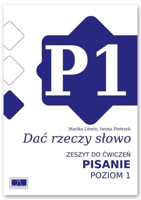 Dać rzeczy słowo. Pisanie - poziom 1.. Autor: Marika Litwin, Iwona Pietrzyk. SmakLiter.pl Okładka książki Dać rzeczy słowo. Pisanie - poziom 1.