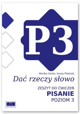 Dać rzeczy słowo. Pisanie - poziom 3.. Autor: Marika Litwin, Iwona Pietrzyk. SmakLiter.pl Okładka książki Dać rzeczy słowo. Pisanie - poziom 3.