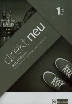 Direkt neu 1a Zeszyt ćwiczeń + CD. Autor: Motta Giorgio, Ćwikowska Beata. SmakLiter.pl Okładka książki Direkt neu 1a Zeszyt ćwiczeń + CD
