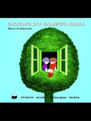 Drzewo do samego nieba. Autor: Maria Terlikowska. SmakLiter.pl Okładka książki Drzewo do samego nieba