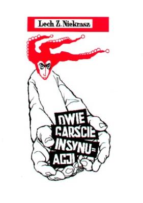 Dwie garście insynuacji. Autor: Niekrasz Lech Z.. SmakLiter.pl Okładka książki Dwie garście insynuacji