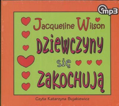 Dziewczyny się zakochują - Audiobook. Autor: Jacqueline Wilson. SmakLiter.pl Okładka książki Dziewczyny się zakochują - Audiobook