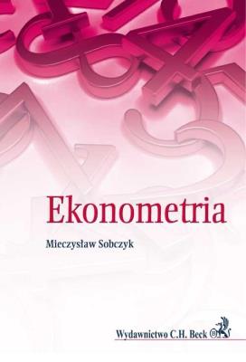 Ekonometria. Autor: Sobczyk Mieczysław. SmakLiter.pl Okładka książki Ekonometria