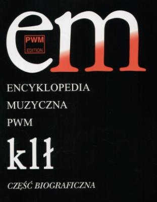 Encyklopedia muzyczna T5 K-Ł. Biograficzna. Autor: Elżbieta Dziębowska (red.). SmakLiter.pl Okładka książki Encyklopedia muzyczna T5 K-Ł. Biograficzna