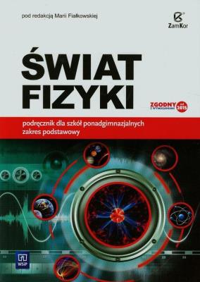 Okładka książki Fizyka LO Świat Fizyki podr ZP w.2015 ZamKor-WSiP