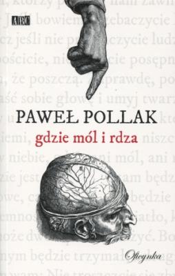 Gdzie mól i rdza. Autor: Pollak Paweł. SmakLiter.pl Okładka książki Gdzie mól i rdza