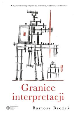 Granice interpretacji. Autor: Brożek Bartosz. SmakLiter.pl Okładka książki Granice interpretacji