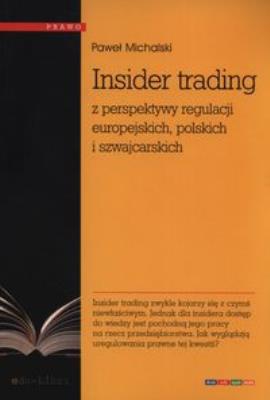 Okładka książki Insider trading z perspektywy regulacji europejskich, polskich i szwajcarskich