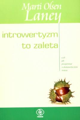 Introwertyzm to zaleta. Autor: Marti Olsen Laney. SmakLiter.pl Okładka książki Introwertyzm to zaleta
