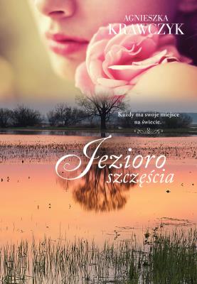 Okładka książki Jezioro szczęścia