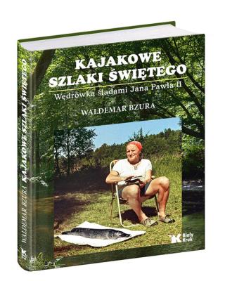 Okładka książki Kajakowe szlaki Świętego
