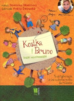 Kostka i Bruno Bajki wychowajki. Autor: Dominika Słomińska. SmakLiter.pl Okładka książki Kostka i Bruno Bajki wychowajki