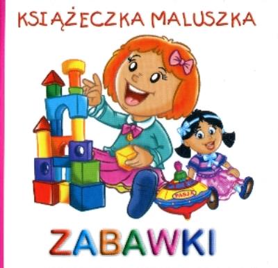 Okładka książki Książeczka maluszka - Zabawki  PASJA