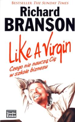 Okładka książki Like A Virgin. Czego nie nauczą Cię w szkole...