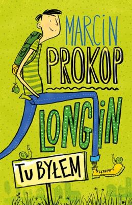 Longin. Tu byłem. Autor: Marcin Prokop. SmakLiter.pl Okładka książki Longin. Tu byłem